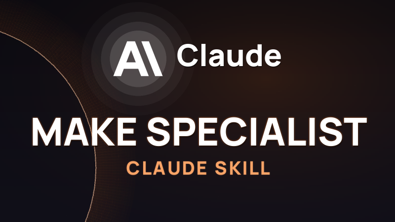 Make Specialist Skill