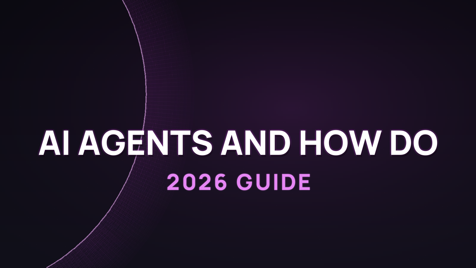 What Are AI Agents and How Do They Work (2026 Guide)