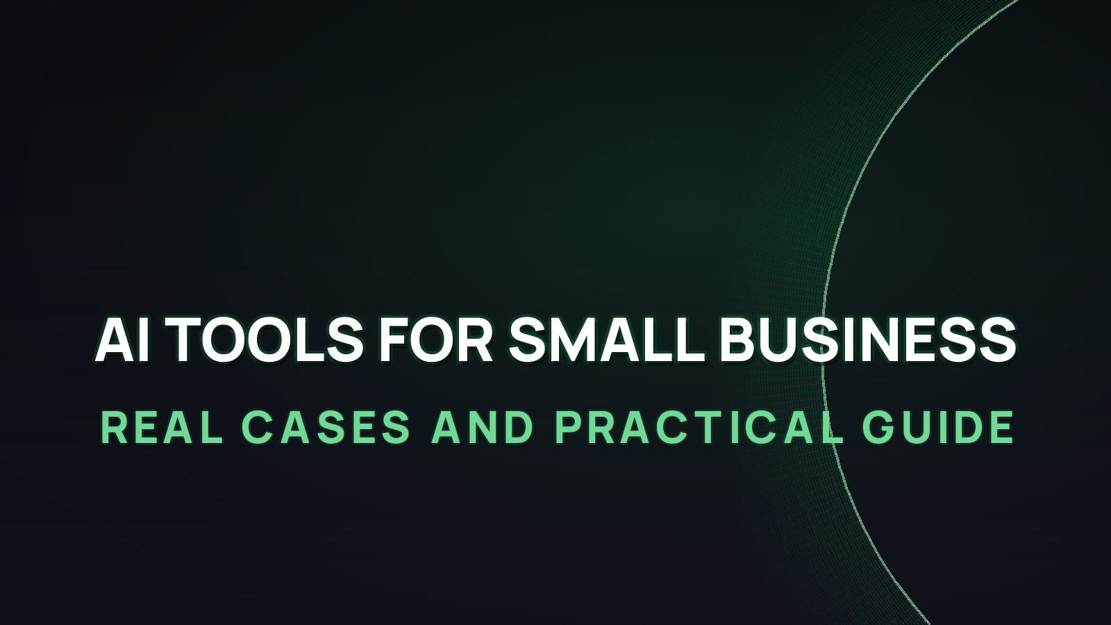 AI Tools for Small Business 2026: Real Cases and Practical Guide