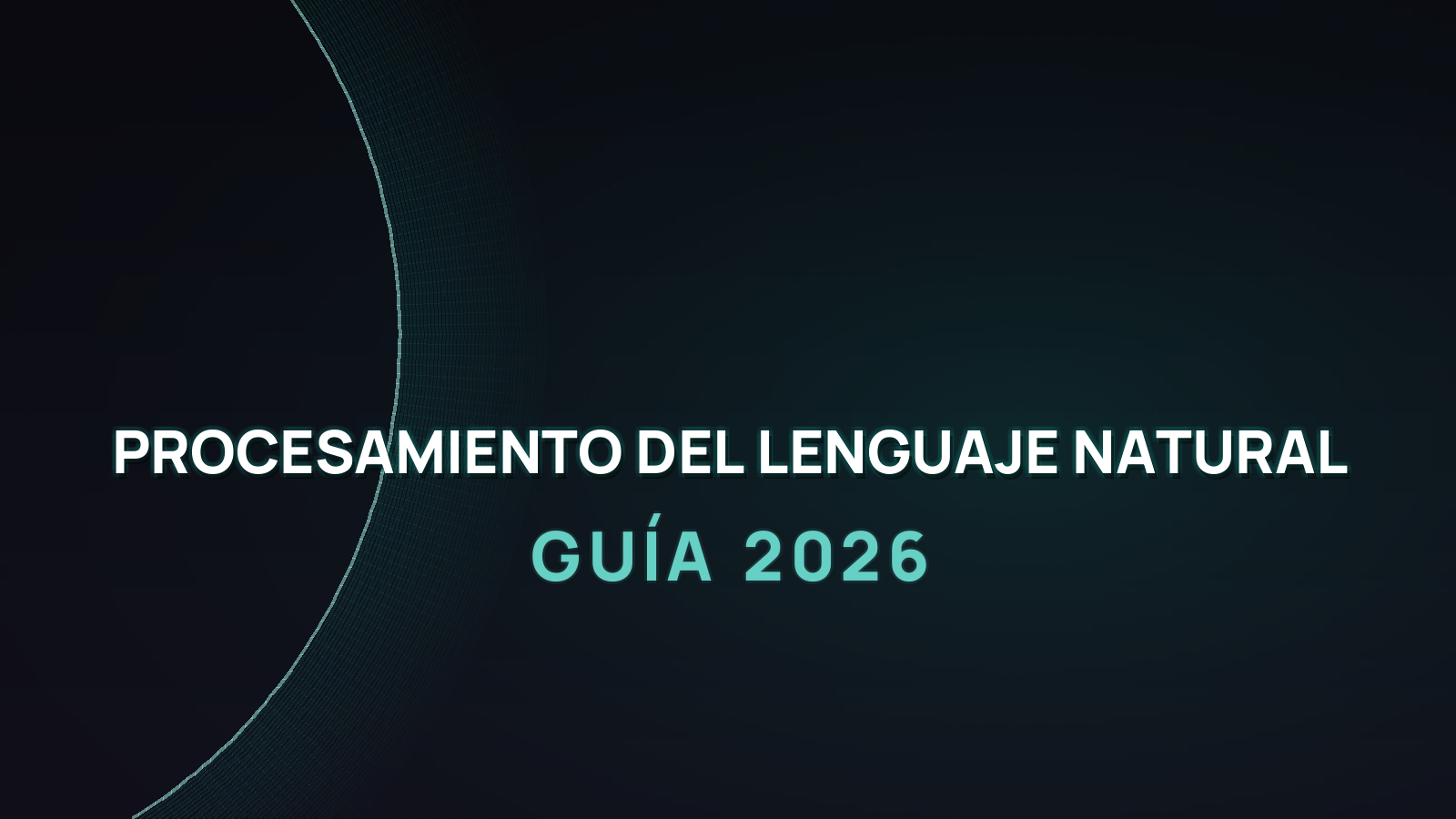 Procesamiento del Lenguaje Natural en Español 2026 (Guía NLP)