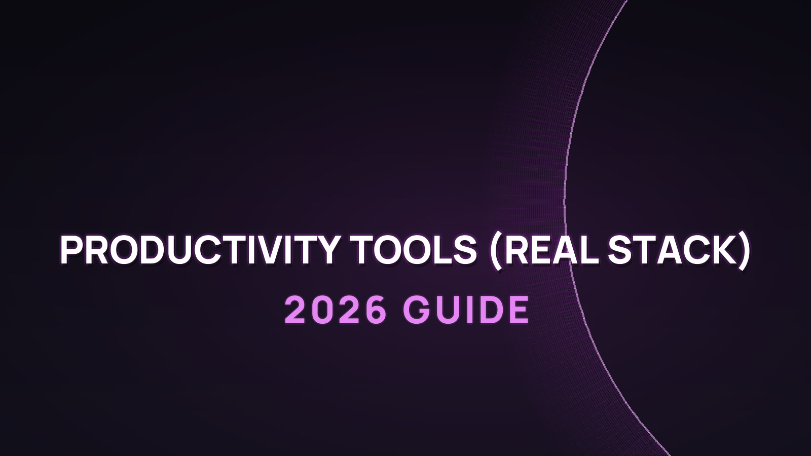 Best AI Productivity Tools 2026 (Real Stack)