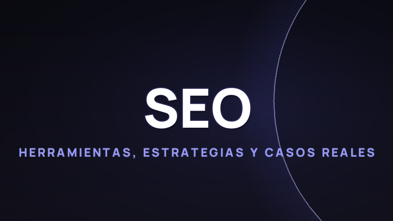 IA para SEO 2026: Herramientas, Estrategias y Casos Reales