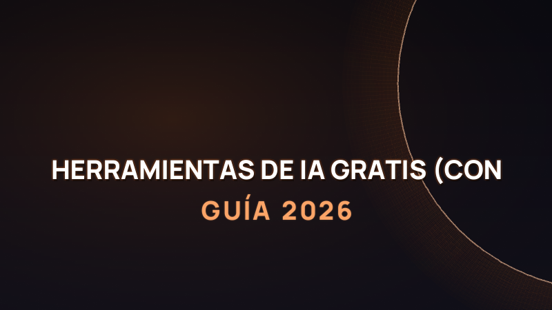 Las mejores herramientas de IA gratis en 2026 (con lo que realmente obtienes)