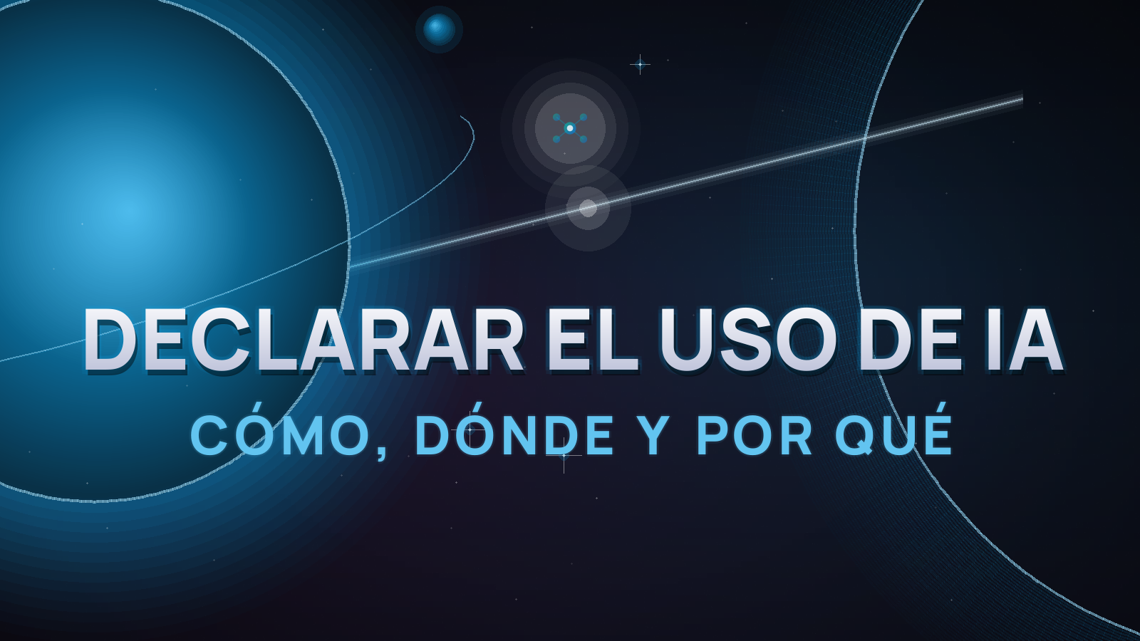 Cómo declarar el uso de IA en tu contenido (guía 2026)